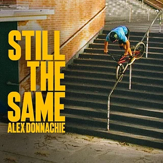 Alex Donnachie 'Still the Same' BSD BMX
