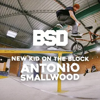 Antonio Smallwood 'NEW KID ON THE BLOCK' / BSD BMX