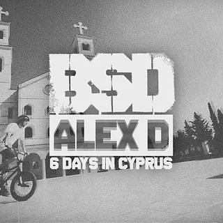 BSD BMX - Alex D - 6 Days in Cyprus