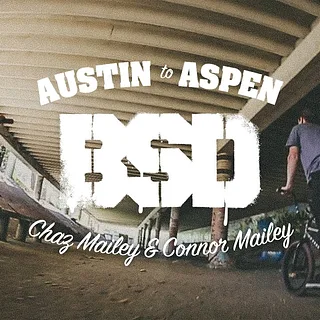 BSD BMX - Chaz Mailey & Connor Mailey - Austin to Aspen
