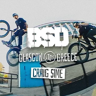 BSD BMX - Craig Sime - Glasgow to Greece