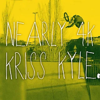 Nearly 4K BMX  - KRISS KYLE - DVD Part