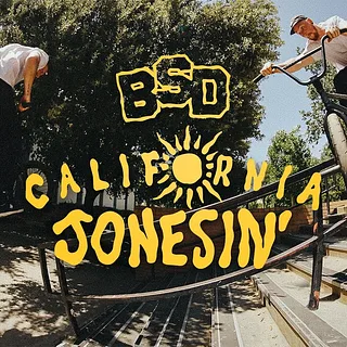 CALIFORNIA JONESIN' / Sam Jones / BSD BMX