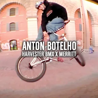 ANTON BOTELHO - HARVESTER BMX SHOP X MERRITT