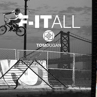 Tom Dugan - F-IT ALL