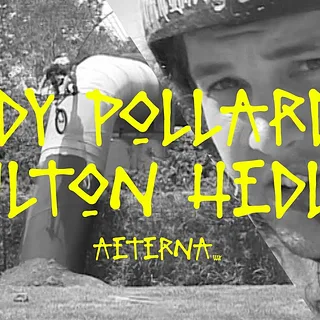 LUXBMX Aeterna- Cody Pollard & Wilton Hedley