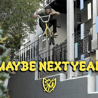 S&M BMX - Mike Hoder's "Maybe Next Year"
