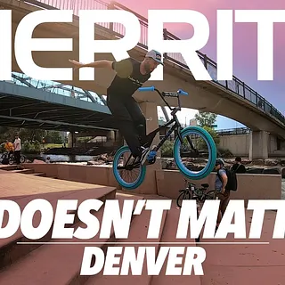 MERRITT BMX : "IT DOESN'T MATTER" Denver