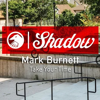 Mark Burnett - Take Your Time - The Shadow Conspiracy
