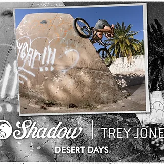 BMX - Trey Jones - Desert Days