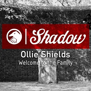 Ollie Shields - Welcome to the Shadow Family