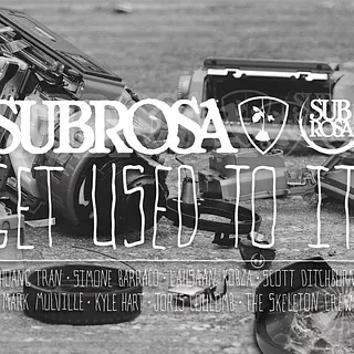 Subrosa Brand - Get Used To It (Full DVD)