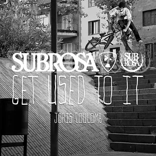 Joris Coulomb - Subrosa Brand "Get Used To IT" Section