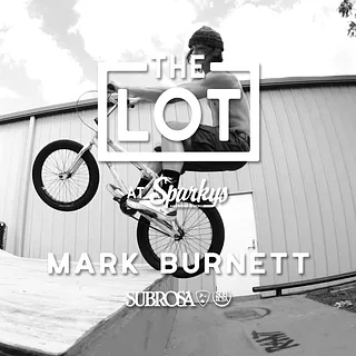 Mark Burnett - The Lot - Subrosa Brand