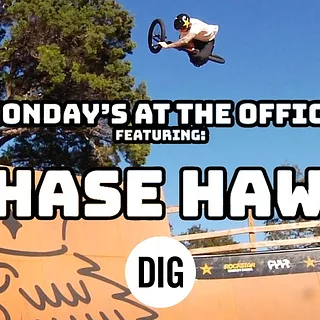 CHASE HAWK - 'MONDAYS AT THE OFFICE' | DIG BMX