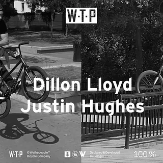DILLON LLOYD & JUSTIN HUGHES - Wethepeople BMX