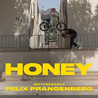 FELIX PRANGENBERG : HONEY // WETHEPEOPLE BMX