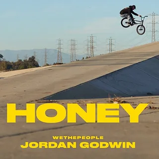 JORDAN GODWIN : HONEY // WETHEPEOPLE BMX