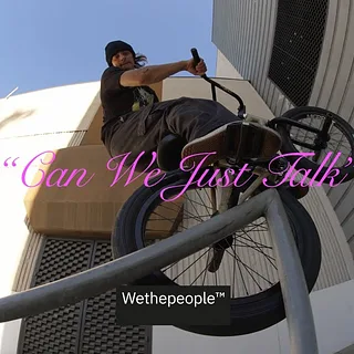 Riley Smith "Can We Just Talk?" - WETHEPEOPLE BMX