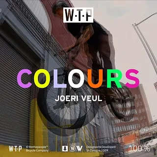 COLOURS - Joeri Veul - Wethepeople BMX