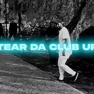 Tear Da Club Up - Outro