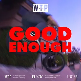WETHEPEOPLE BMX 'GOOD ENOUGH'