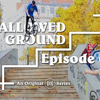 DIG BMX: Hallowed Ground Ep.6 - LYON'S FOCH HUBBA