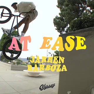 JARREN BARBOZA | Odyssey BMX - At Ease