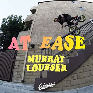 MURRAY LOUBSER | Odyssey BMX - At Ease
