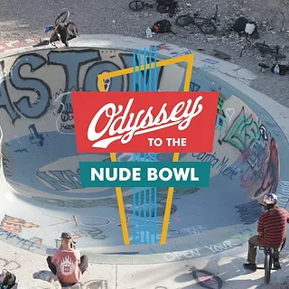 ODYSSEY TO THE NUDE BOWL | Odyssey BMX