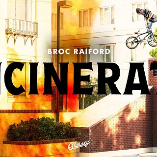 BROC RAIFORD | Odyssey BMX - INCINERATE
