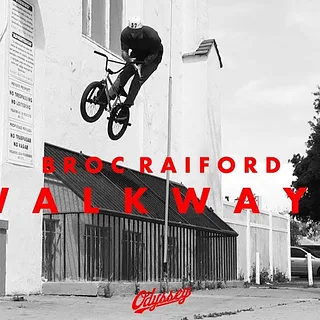 BROC RAIFORD | Odyssey BMX - W A L K W A Y S