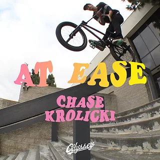 CHASE KROLICKI | Odyssey BMX - At Ease