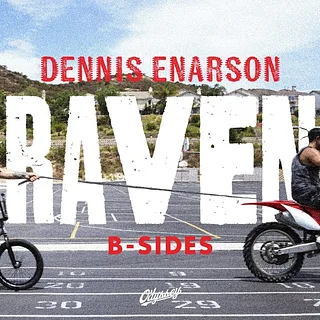 DENNIS ENARSON - Raven - B-SIDES | Odyssey BMX