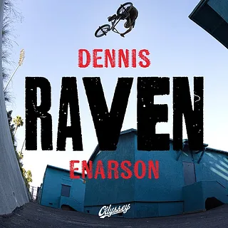 DENNIS ENARSON | Odyssey BMX - Raven