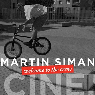 CINEMA BMX - MARTIN SIMAN - WELCOME TO THE CREW