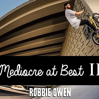 ROBBIE OWEN / Mediocre At Best II