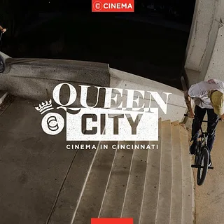 QUEEN CITY CINEMA - CINEMA BMX