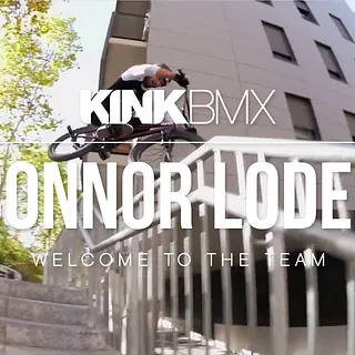 CONNOR LODES - WELCOME TO KINK BMX