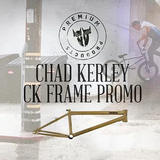 Premium BMX - Chad Kerley CK Frame Promo