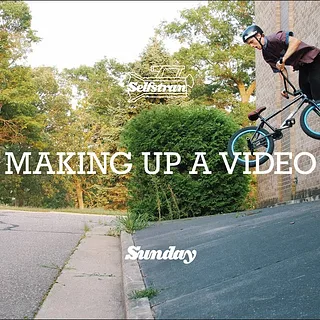 SELFSTRAN: Making Up A Video ft. Erik Elstran | Sunday Bikes | BMX
