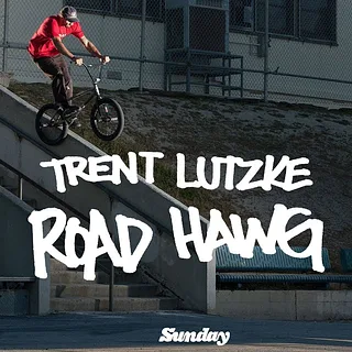 TRENT LUTZKE - ROAD HAWG | Sunday Bikes | BMX