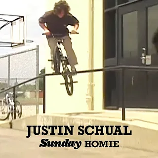 JUSTIN SCHUAL | Sunday Bikes - Official Homie | BMX