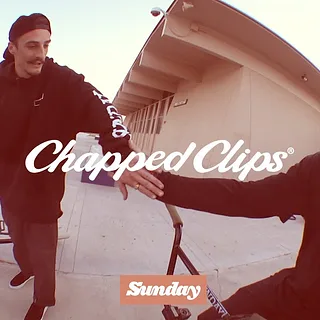 CHAPPED CLIPS | Sunday Bikes | BMX