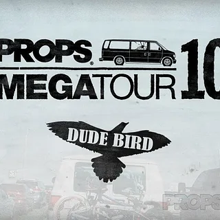 Props Megatour 10 - Dude Bird