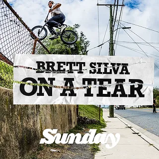 BRETT SILVA | Sunday Bikes - On a Tear | BMX