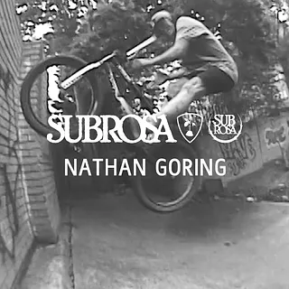 NATHAN GORING - SUBROSA BRAND | Ride UK BMX