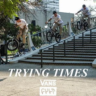 Vans x Cult BMX Presents: Trying Times | BMX | VANS