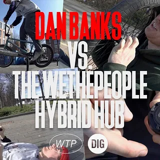 DAN BANKS VS THE WETHEPEOPLE HYBRID HUB
