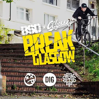 BSD x ODYSSEY Break Glasgow - DIG BMX